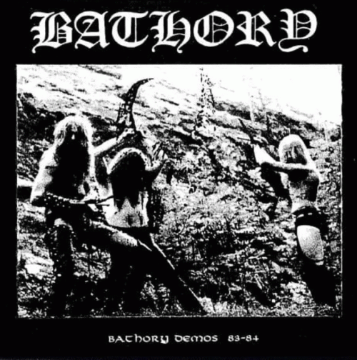 Bathory : Bathory Demo 83-84